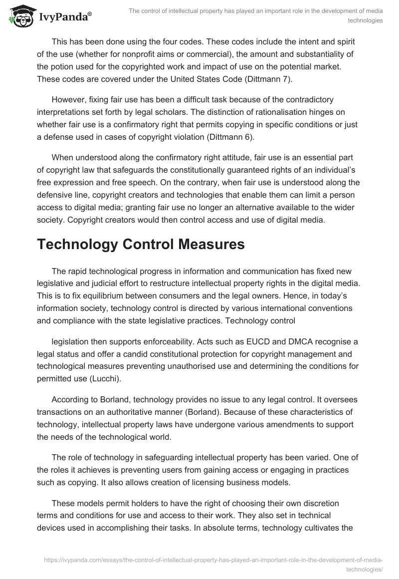 The control of intellectual property has played an important role in the development of media technologies. Page 5