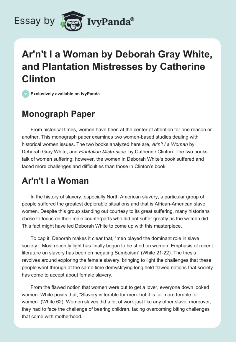 Ar'n't I a Woman by Deborah Gray White, and Plantation Mistresses by Catherine Clinton. Page 1
