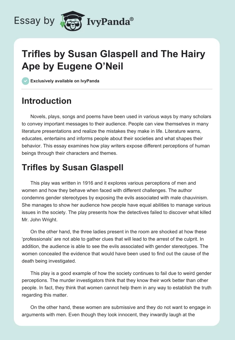 Trifles by Susan Glaspell and The Hairy Ape by Eugene O’Neil. Page 1