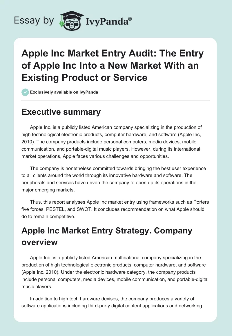 Apple Inc. Market Entry Audit: The Entry of Apple Inc. Into a New Market With an Existing Product or Service. Page 1