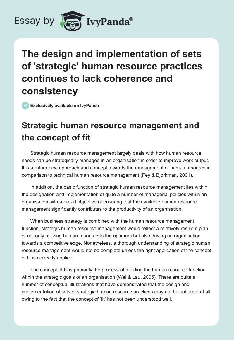 The design and implementation of sets of 'strategic' human resource practices continues to lack coherence and consistency. Page 1