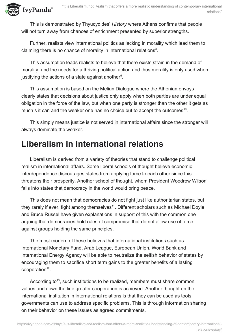 “It is Liberalism, not Realism that offers a more realistic understanding of contemporary international relations”. Page 3