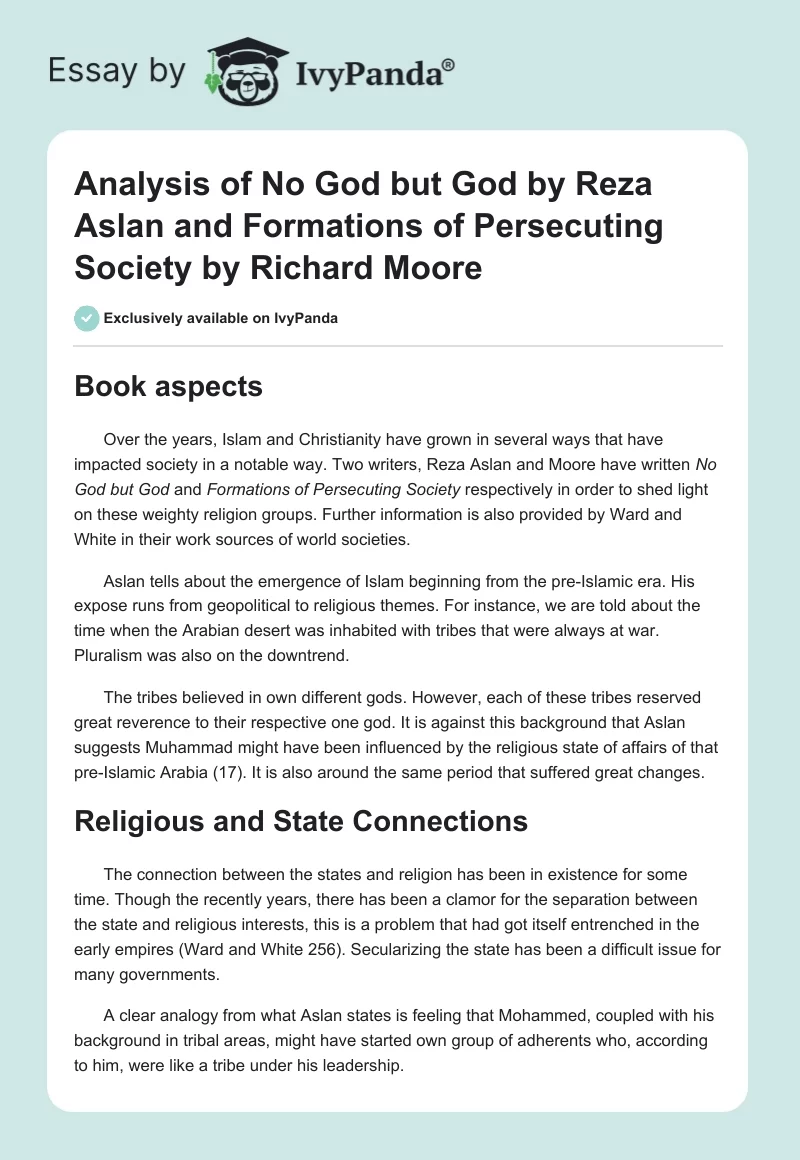 Analysis of No God but God by Reza Aslan and Formations of Persecuting Society by Richard Moore. Page 1