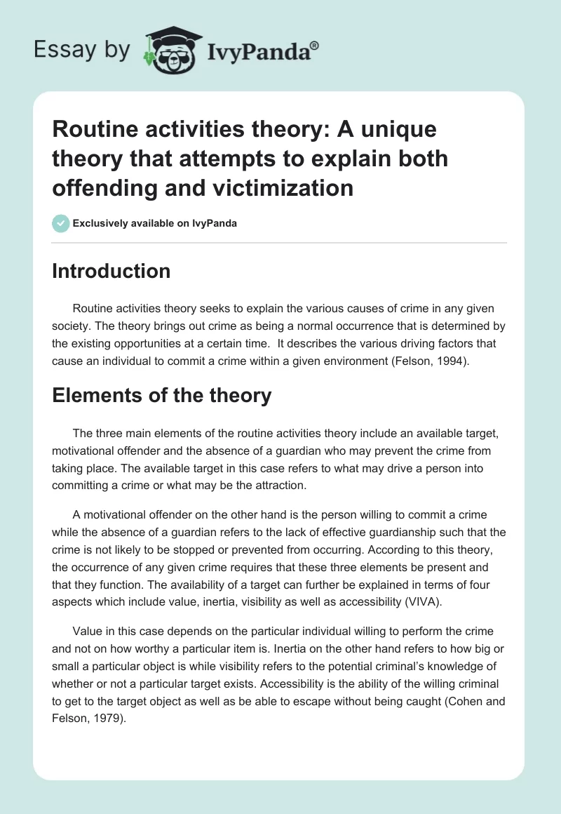 Routine activities theory: A unique theory that attempts to explain both offending and victimization. Page 1