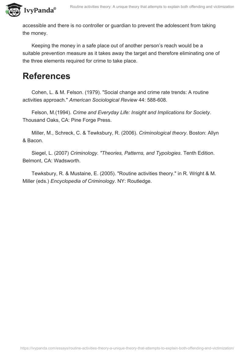 Routine activities theory: A unique theory that attempts to explain both offending and victimization. Page 4