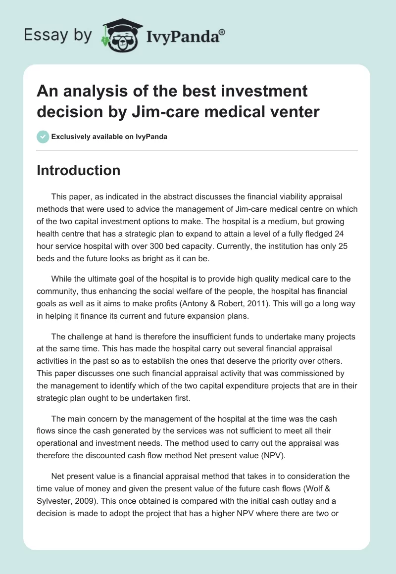 An analysis of the best investment decision by Jim-care medical venter. Page 1