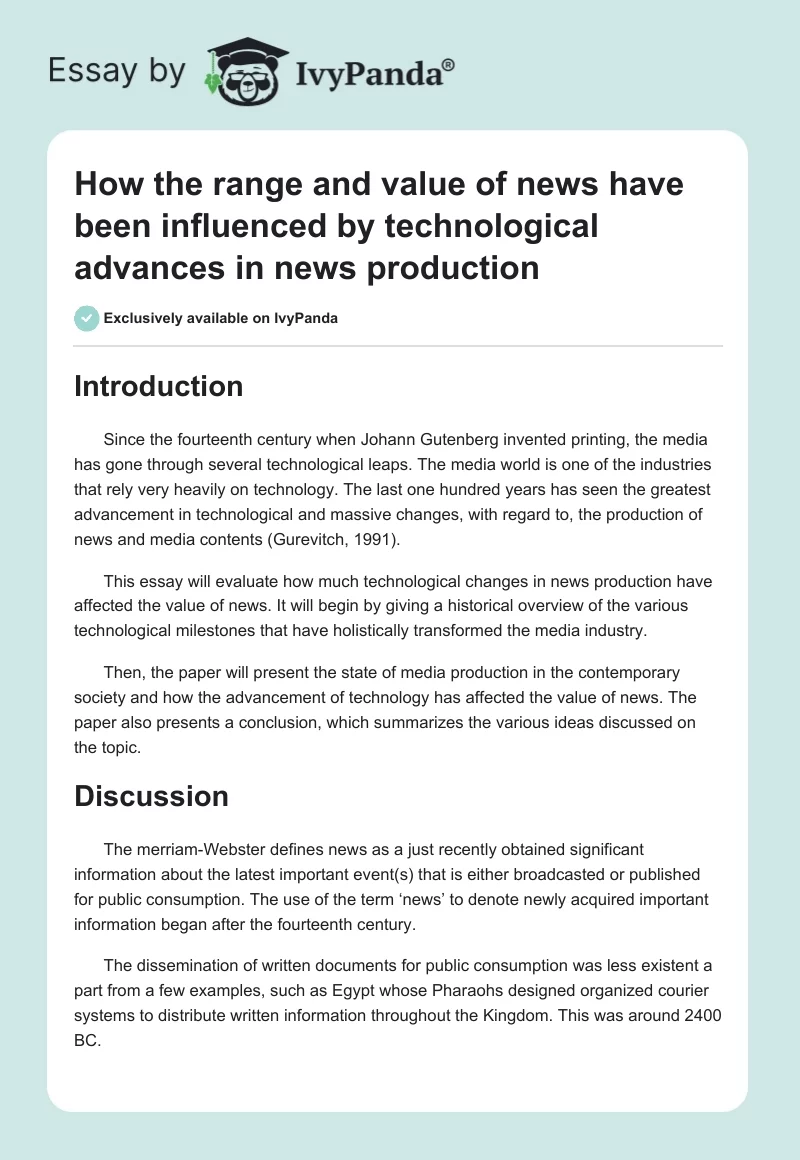 How the range and value of news have been influenced by technological advances in news production. Page 1