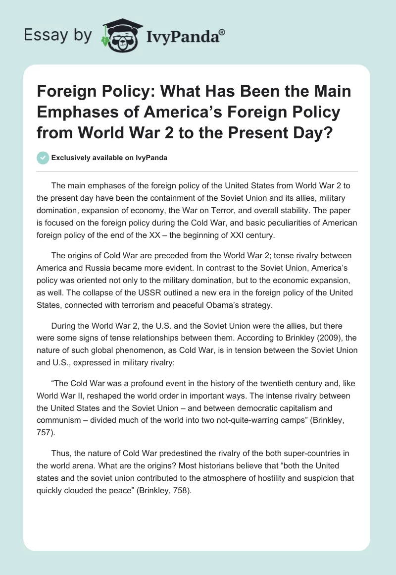 Foreign Policy: What Has Been the Main Emphases of America’s Foreign Policy From World War 2 to the Present Day?. Page 1