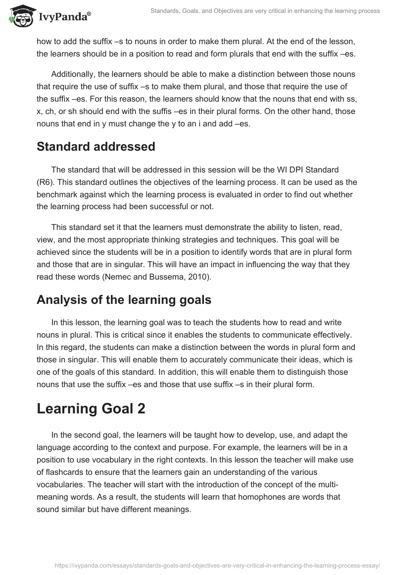Standards, Goals, and Objectives are very critical in enhancing the learning process. Page 2
