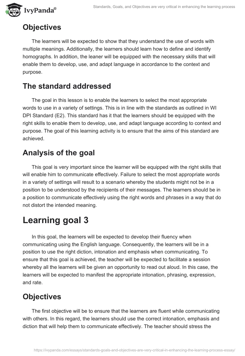Standards, Goals, and Objectives are very critical in enhancing the learning process. Page 3