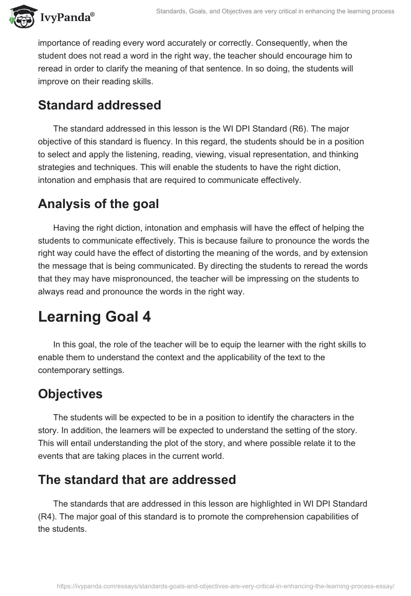 Standards, Goals, and Objectives are very critical in enhancing the learning process. Page 4