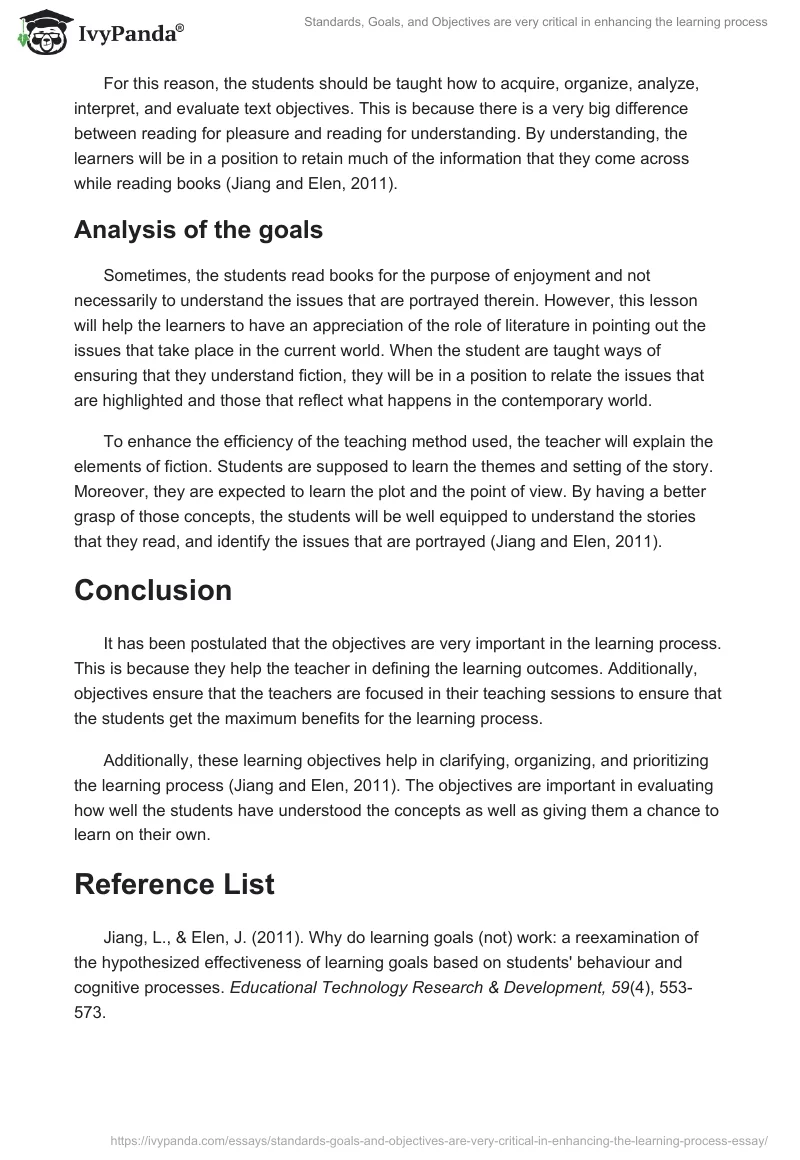 Standards, Goals, and Objectives are very critical in enhancing the learning process. Page 5