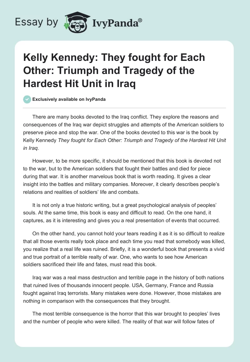 Kelly Kennedy: "They fought for Each Other: Triumph and Tragedy of the Hardest Hit Unit in Iraq". Page 1