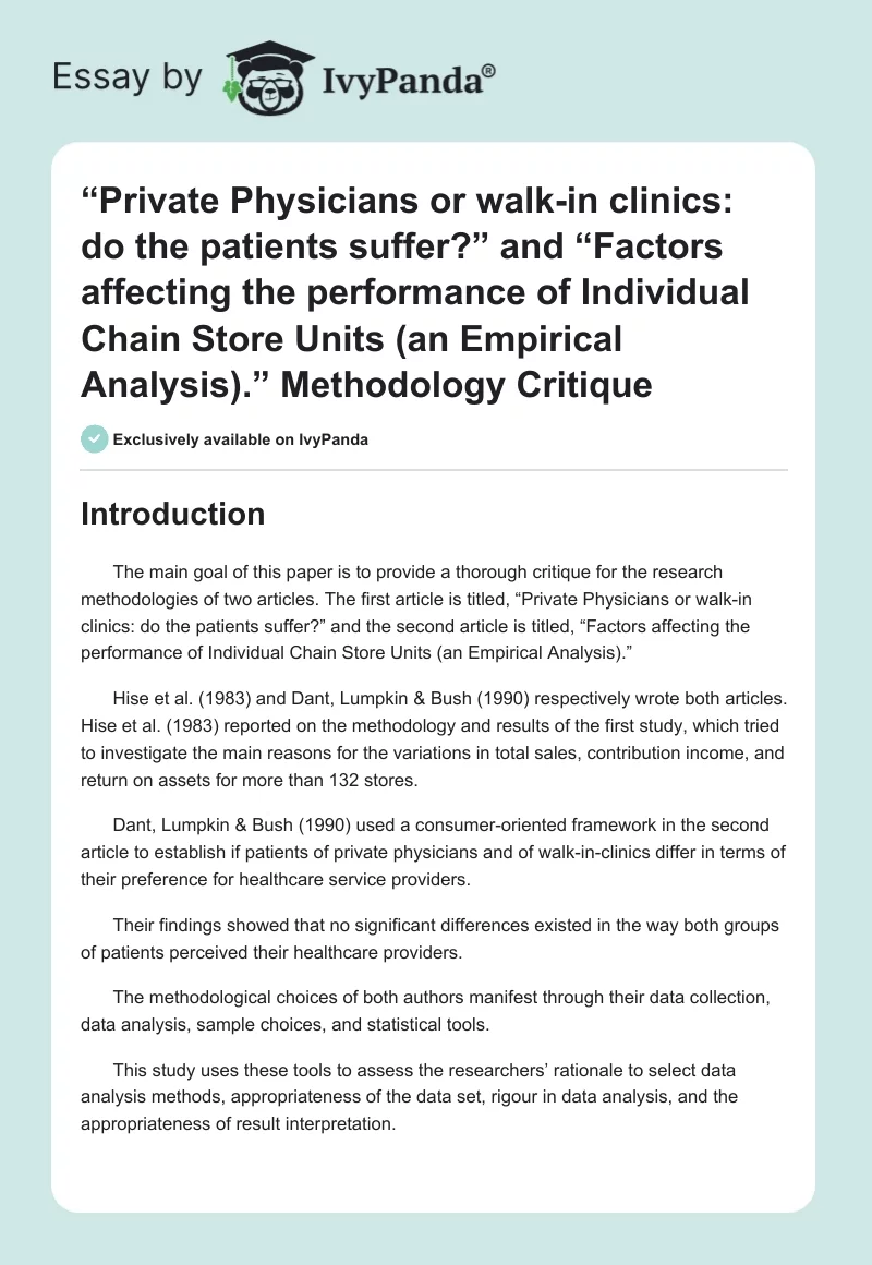 “Private Physicians or Walk-in Clinics: Do the Patients Suffer?” and “Factors Affecting the Performance of Individual Chain Store Units (an Empirical Analysis).” Methodology Critique. Page 1