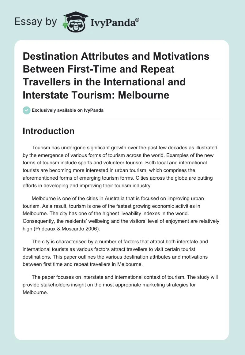 Destination Attributes and Motivations Between First-Time and Repeat Travellers in the International and Interstate Tourism: Melbourne. Page 1