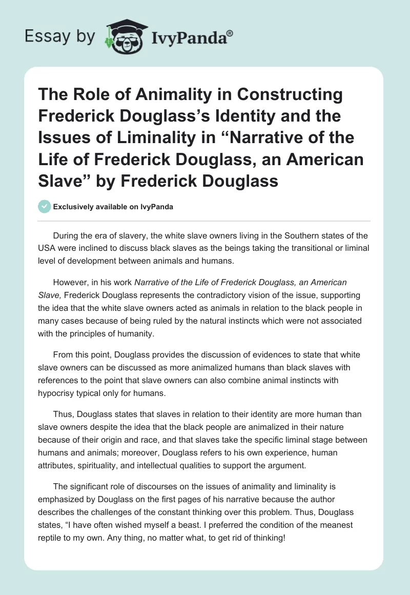 The Role of Animality in Constructing Frederick Douglass’s Identity and the Issues of Liminality in “Narrative of the Life of Frederick Douglass, an American Slave” by Frederick Douglass. Page 1
