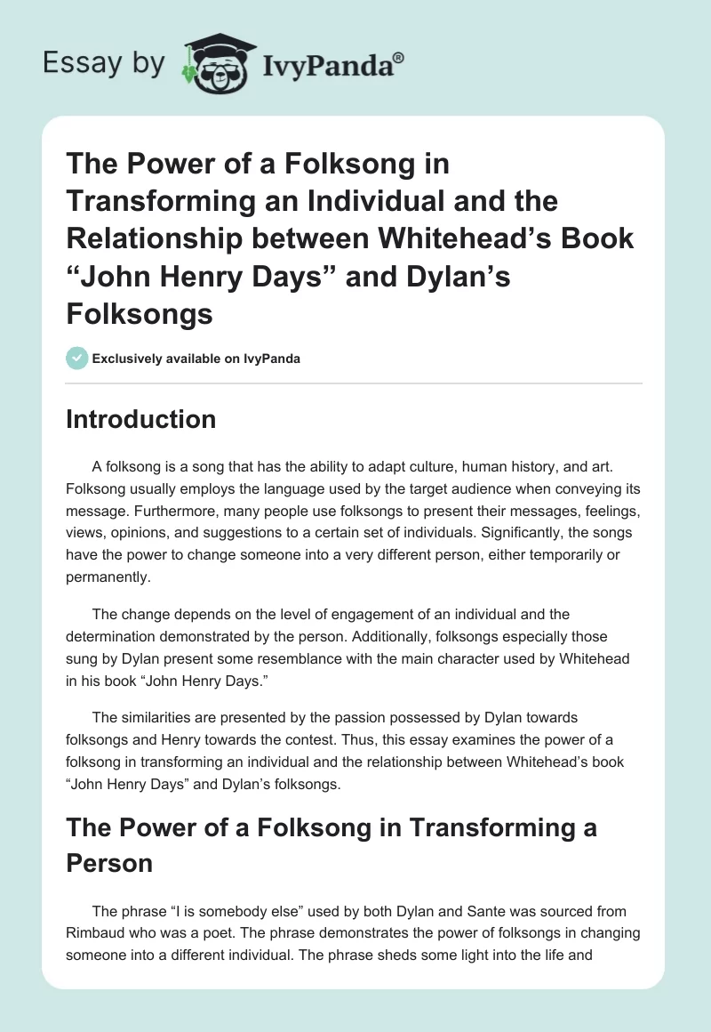 The Power of a Folksong in Transforming an Individual and the Relationship between Whitehead’s Book “John Henry Days” and Dylan’s Folksongs. Page 1