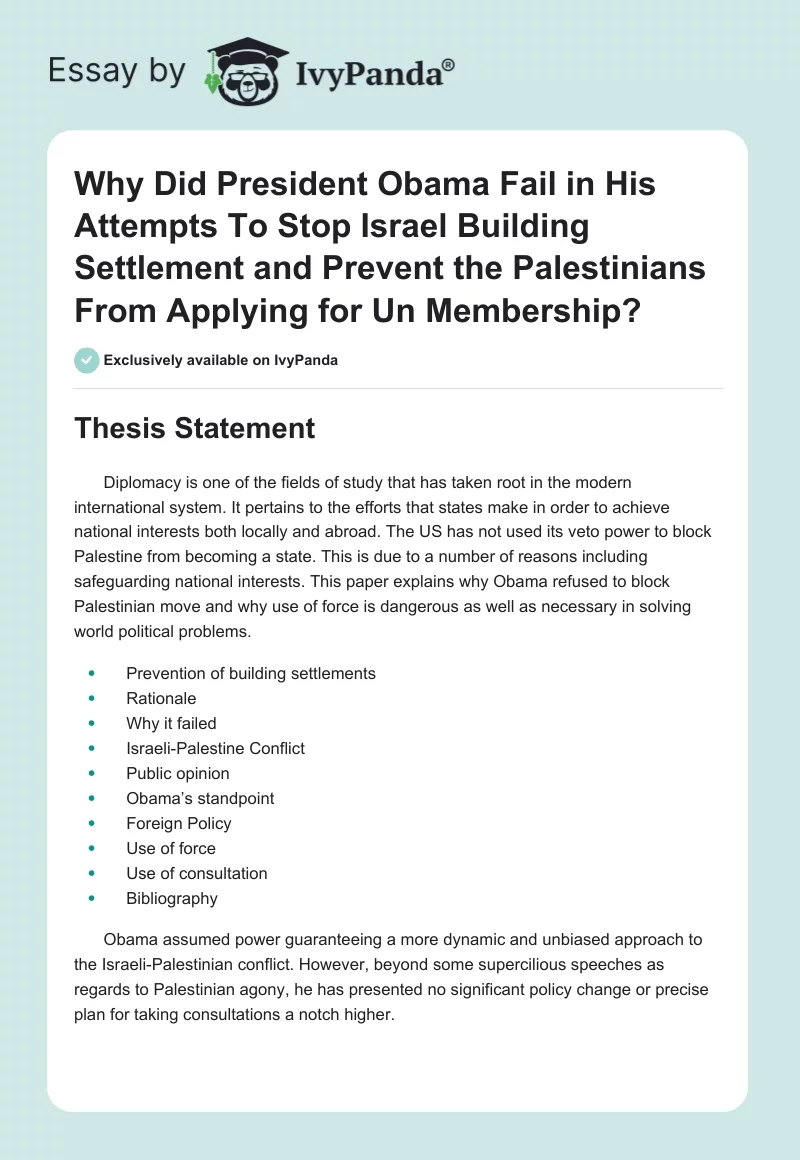 Why Did President Obama Fail in His Attempts to Stop Israel Building Settlement and Prevent the Palestinians from Applying for UN Membership?. Page 1