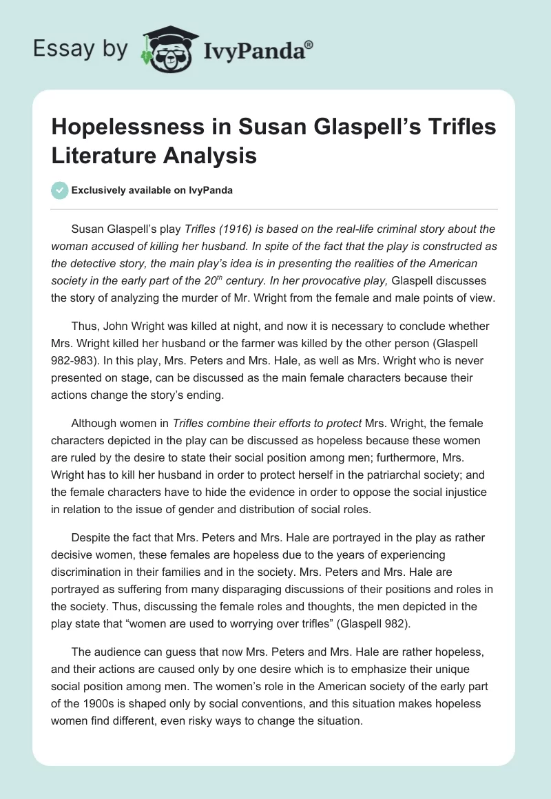 Hopelessness in Susan Glaspell’s Trifles Literature Analysis. Page 1