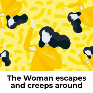 The Yellow Wallpaper: entries 8-9 (the woman is creeping around).